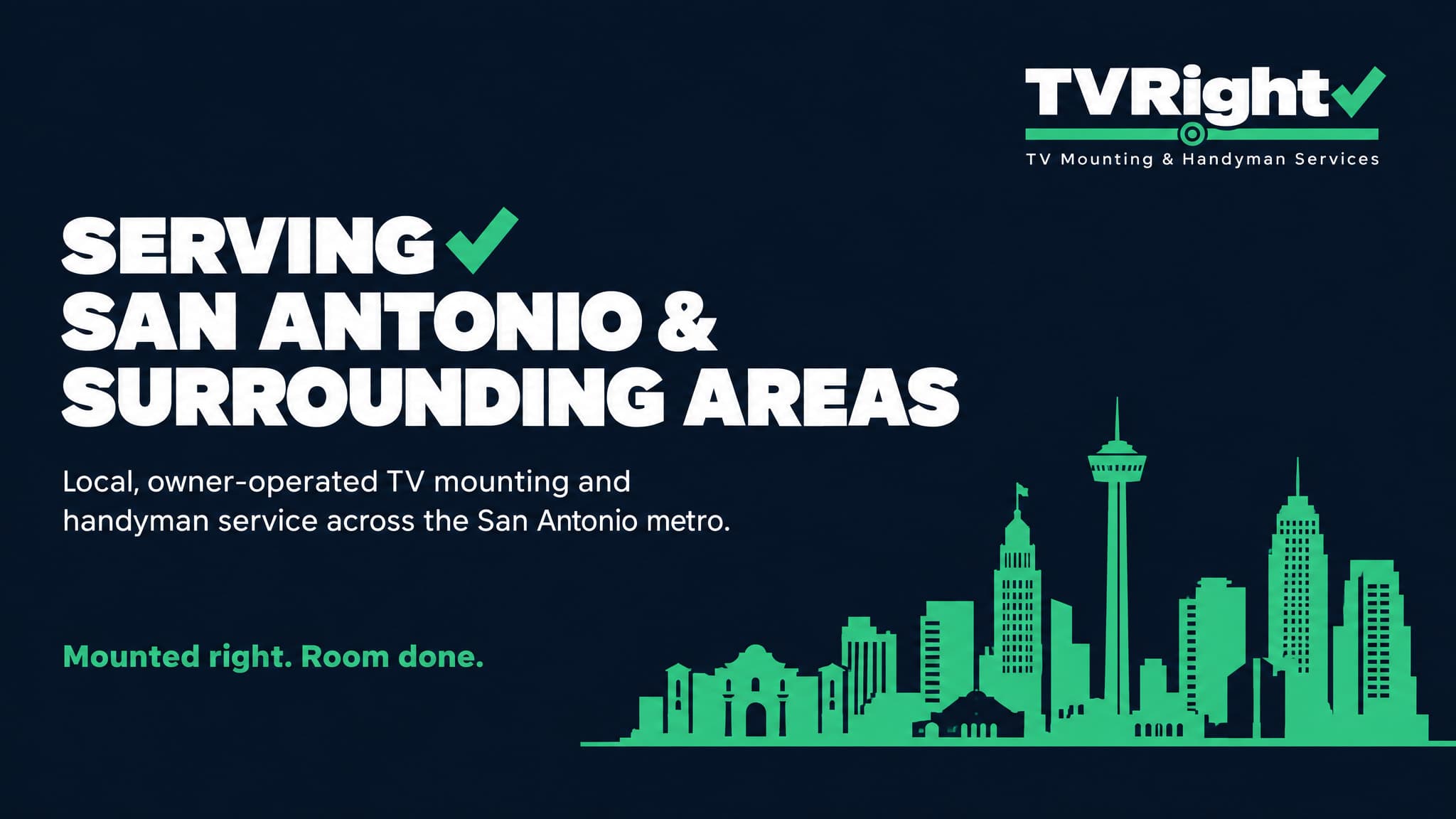 Serving San Antonio and surrounding areas. Local, owner-operated TV mounting and handyman service across the San Antonio metro.